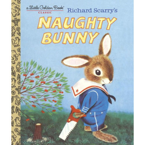 Richard Scarry's Naughty Bunny by Richard Scarry, Hardcover | Barnes & Noble®