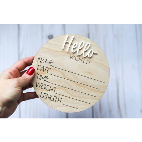 Baby Birth Stats "Hello World" Wooden Round