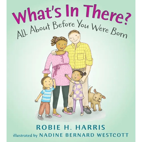 What's in There?: All About Before You Were Born (Let's Talk about You and Me)