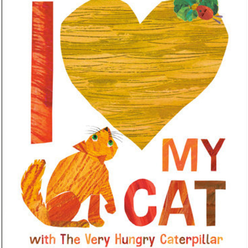 I Love My Cat with The Very Hungry Caterpillar (World of Eric Carle)