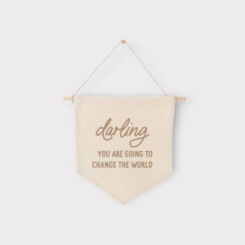Darling You Are Going to Change the World Banner: Nursery Decor