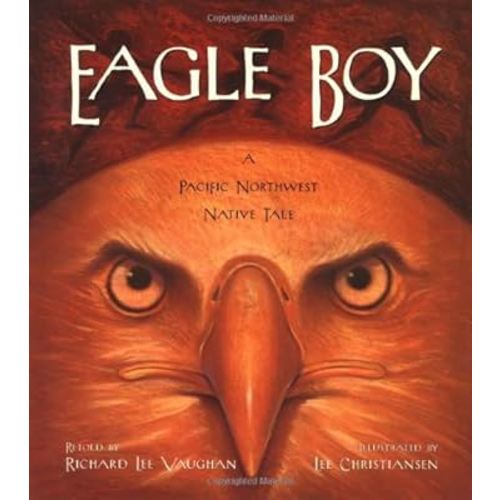 Eagle Boy: A Pacific Northwest Native Tale
