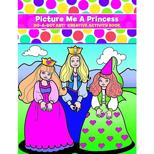Coloring Books for Kids – Dot A Dot Art Activity Book for Girls and Toddlers Picture Me a Princess, Made in The USA