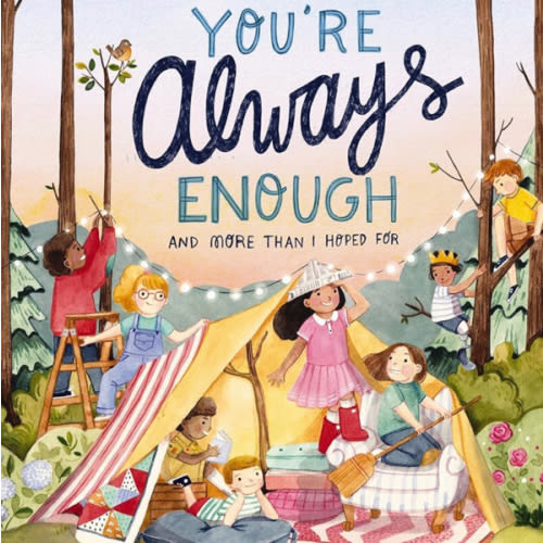 You're Always Enough: And More Than I Hoped For