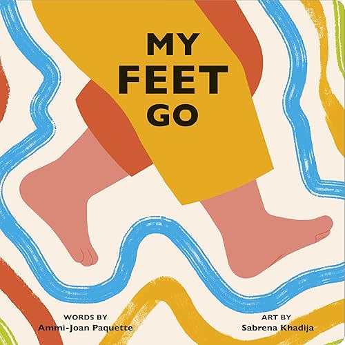 My Feet Go (Body Power) Board book – September 3, 2024