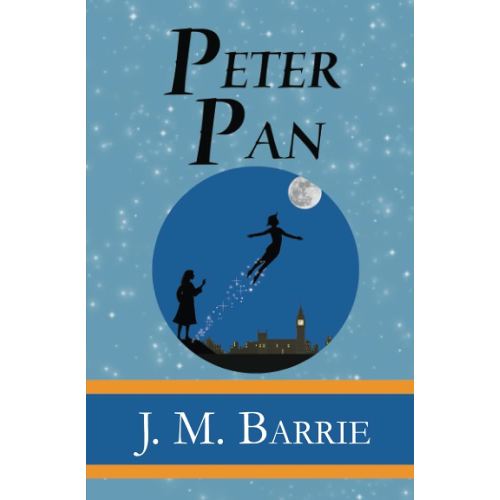 Peter Pan - the Original 1911 Classic (Illustrated) (Reader's Library Classics)