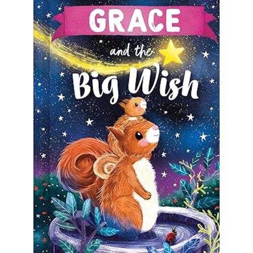 Grace and the Big Wish: A Personalized Book About Love and Friendship for Babies and Toddlers