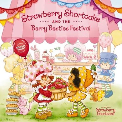 Strawberry Shortcake and the Berry Besties Festival - (Hardcover)