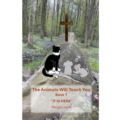 The Animals Will Teach You: It Is Here