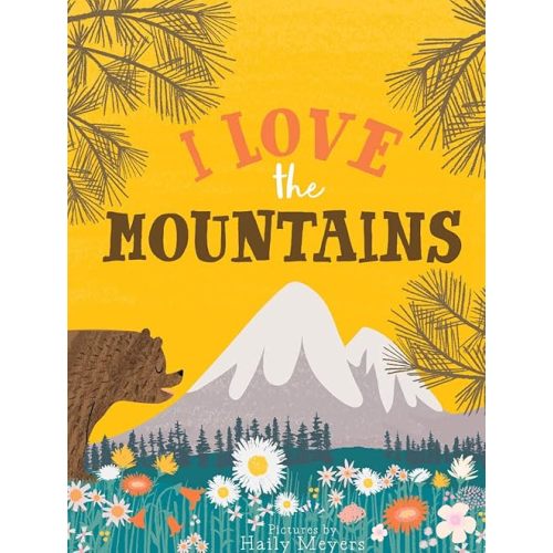 I Love the Mountains, board book