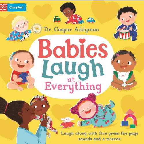 Babies Laugh: Babies Laugh At Everything : A Press-the-page Sound Book with Mirror (Board book)