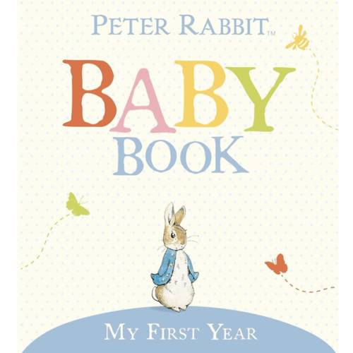 My First Year: Peter Rabbit Baby Book