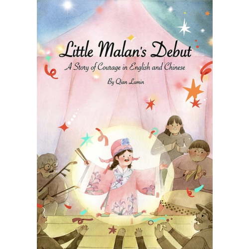 Little Malan’s Debut : A Story of Courage Told in English and Chinese (Hardcover)