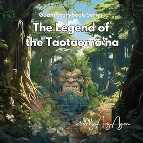Guam Storybook Series: The Legend of the Taotaomo'na