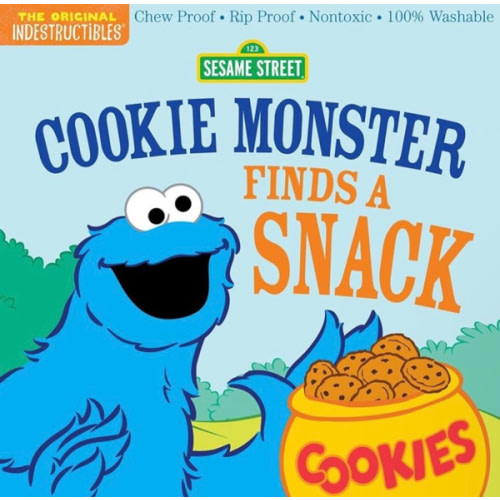 Indestructibles: Sesame Street: Cookie Monster Finds a Snack: Chew Proof · Rip Proof · Nontoxic · 100% Washable (Book for Babies, Newborn Books, Safe to Chew)
