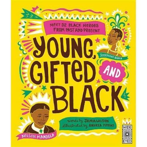 Young, Gifted and Black -  by  Jamia Wilson