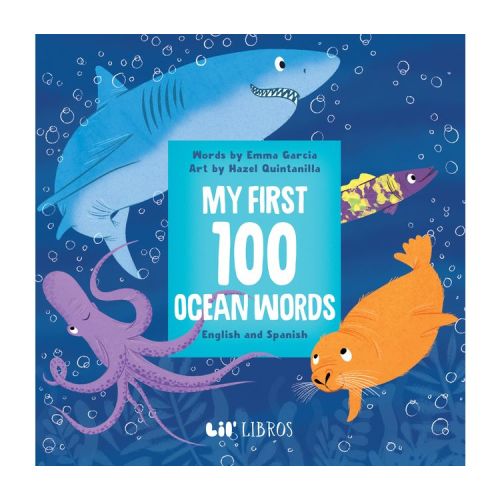 My First 100 Ocean Words in English and Spanish - by Emma Garcia (Board Book)
