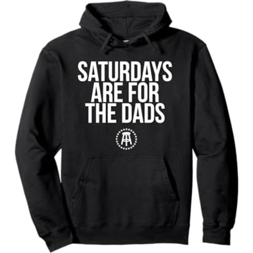 Fathers Day New Dad Gift Saturdays Are For The Dads Pullover Hoodie Small
