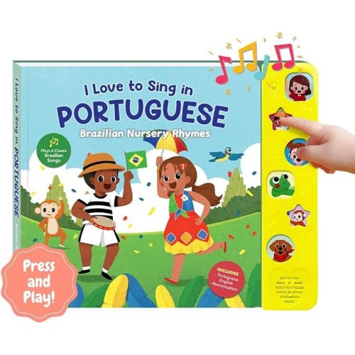 I Love to Sing in Portuguese: Brazilian Nursery Rhymes by Wonderly Press, Musical Baby Sound Books for Toddlers 1-3, Brazilian Books for Children, Interactive Songbook