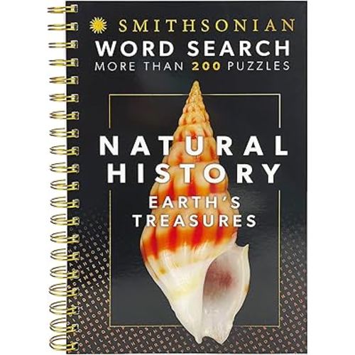 Smithsonian Word Search Natural History: Earth's Treasures - Spiral-Bound Puzzle Multi-Level Word Search Book for Adults Including More Than 200 Puzzles (Brain Busters)