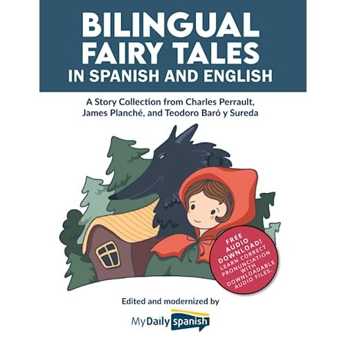 Bilingual Fairy Tales in Spanish and English: A Story Collection from Charles Perrault, James Planché, and Teodoro Baró y Sureda