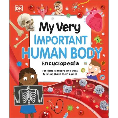 My Very Important Human Body Encyclopedia: For Little Learners Who Want to Know About Their Bodies (My Very Important Encyclopedias)