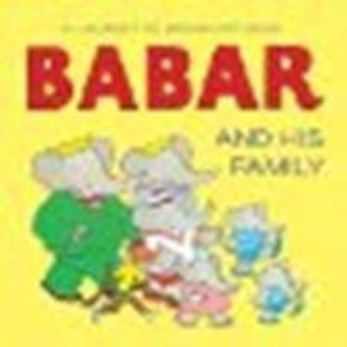 Babar and His Family by de Brunhoff, Laurent [Harry N. Abrams, 2012] Board book [Board book]