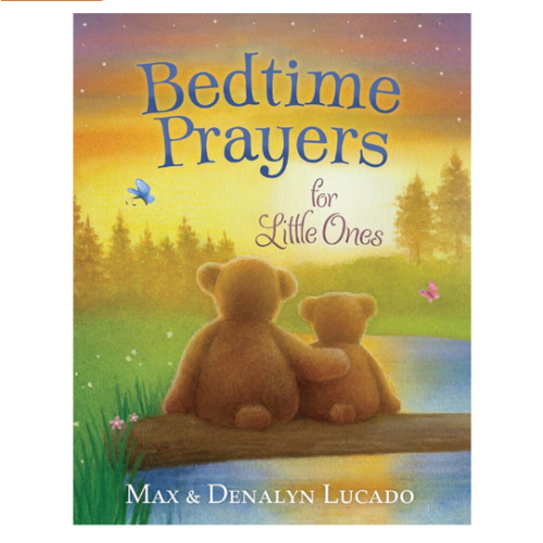 Bedtime Prayers for Little Ones (Max Lucado’s Bedtime Prayers for Little Ones)