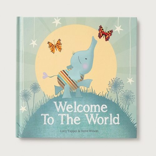 Welcome to the World Book By Lucy Tapper & Steve Wilson