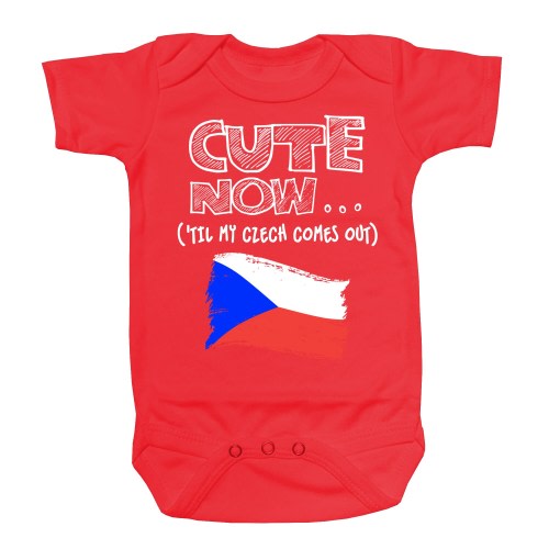 Baby Czech Republic Bodysuit CUTE NOW... ('Til My Czech Comes Out) Flag Nationality Culture Infant One Piece Jumper Cotton NB-18M