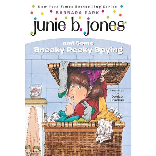Junie B. Jones and Some Sneaky Peeky Spying (Junie B. Jones, No. 4)