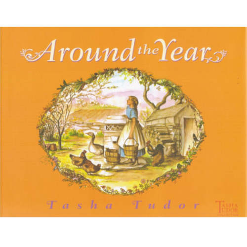 Around the Year – Tasha Tudor and Family