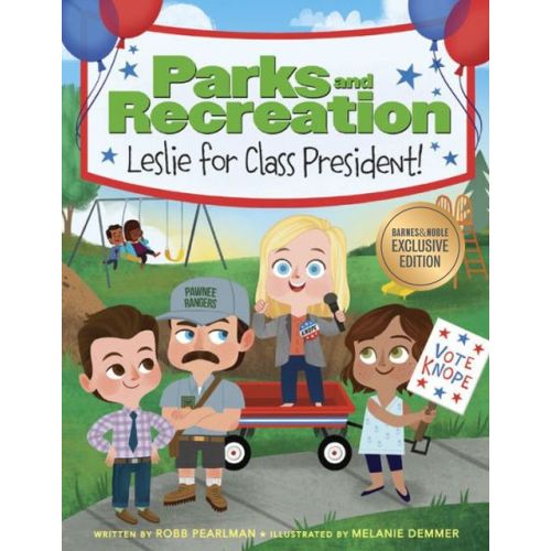 Parks and Recreation: Leslie for Class President! (B&N Exclusive Edition)
