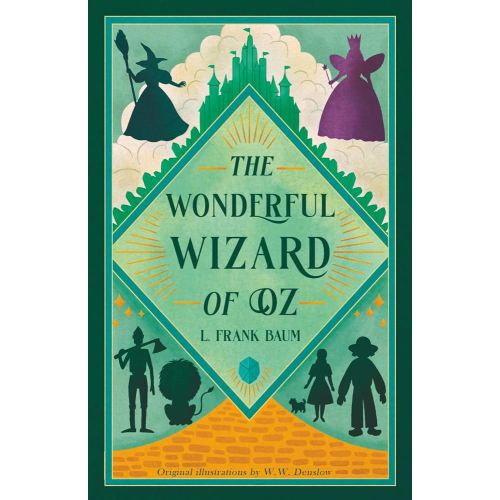 The Wonderful Wizard of Oz (Illustrated): Classic Edition with Original Illustrations