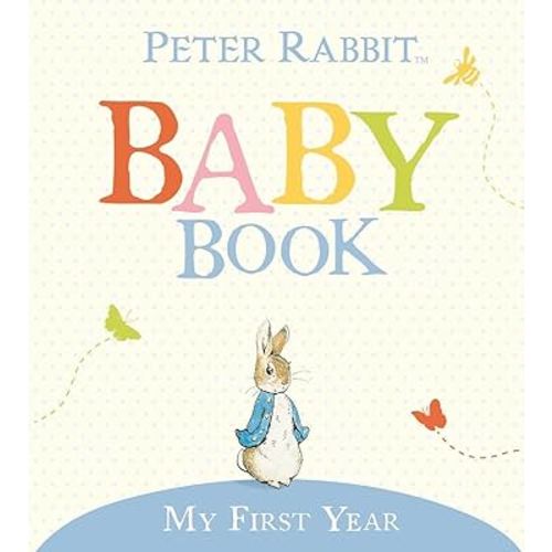 My First Year: Peter Rabbit Baby Book