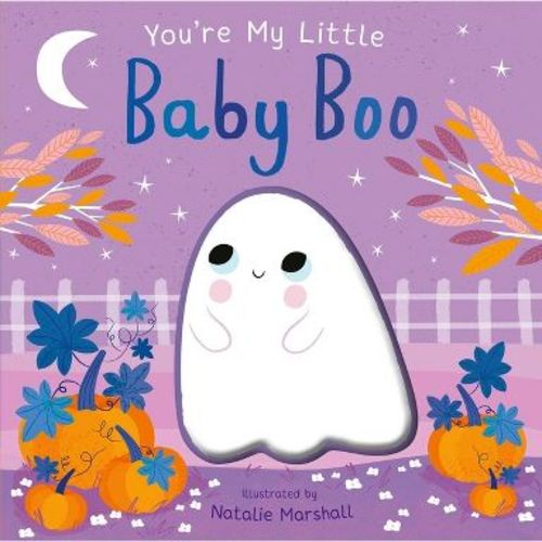 You're My Little Baby Boo - by Nicola Edwards (Board Book)