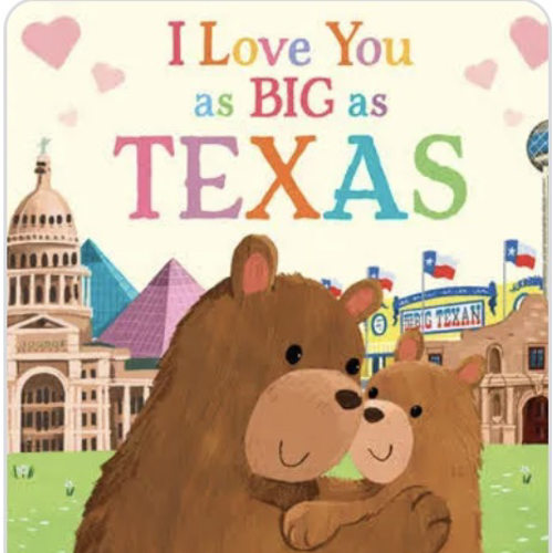 I Love You as Big as Texas: A Sweet Love Board Book for Toddlers, the Perfect Stocking Stuffer!