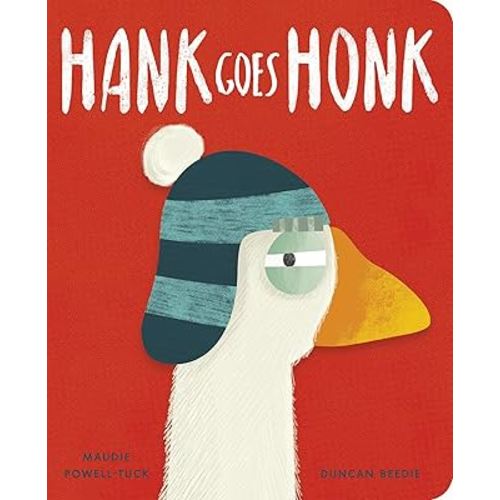 Hank Goes Honk (A Hank Goes Honk Story)