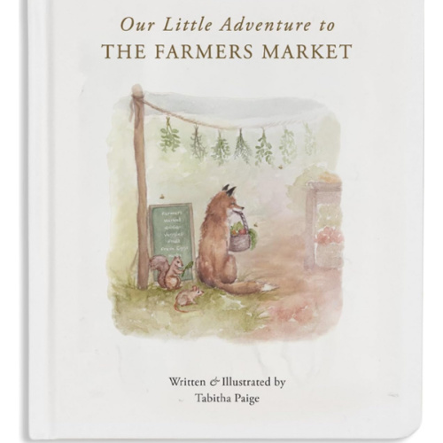 Our Little Adventure to the Farmers Market: A First Words Book Featuring Lessons on Sharing, Kindness, and Friendship (Tabitha Paige Children's Book Series)