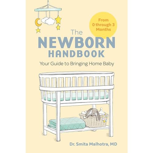 The Newborn Handbook: Your Guide to Bringing Home Baby Paperback – August 4, 2020