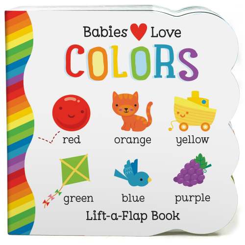 Babies Love Colors (Lift-a-Flap) | Barnes & Noble®
