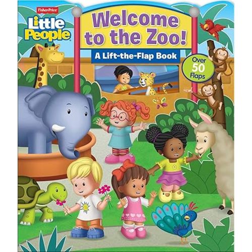 Fisher-Price Little People: Welcome to the Zoo! (Lift-the-Flap) Board book – Lift the flap, February 25, 2020