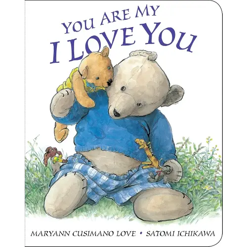 You Are My I Love You: board book
