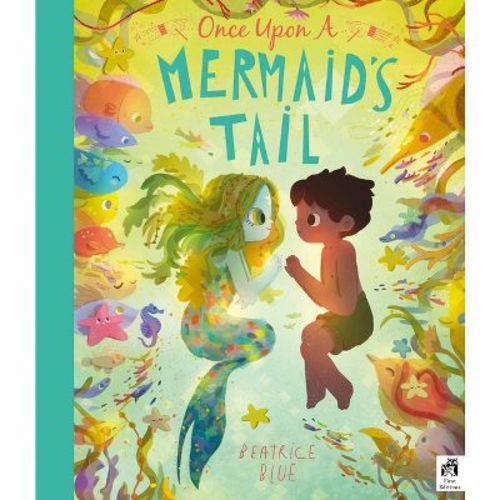Once Upon a Mermaid's Tail - (Once Upon...) by Beatrice Blue (Hardcover)