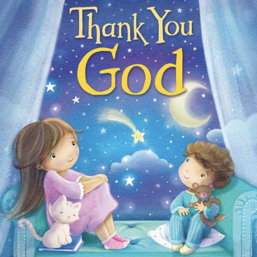 Thank You, God – A Sweet Gratitude Board Book for Babies & Toddlers Ages 0 and up | Faith-Based Rhyming Story with Gentle Illustrations (Tender Moments Series)