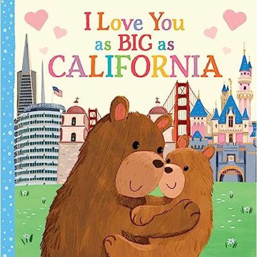 I Love You as Big as California: A Sweet Valentine's Day Board Book for Toddlers