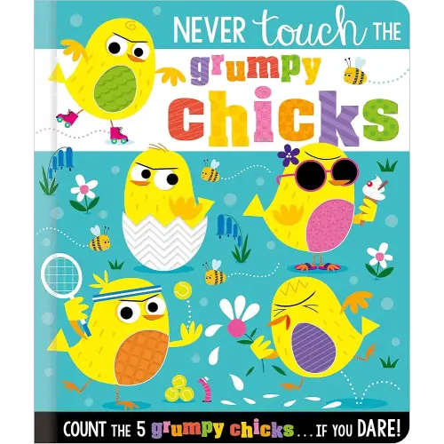 Never Touch the Grumpy Chicks