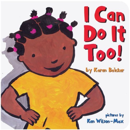 I Can Do It Too! Board Book