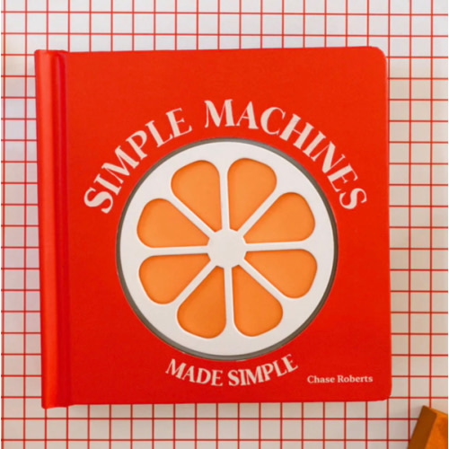 Simple Machines Made Simple (pre-order)