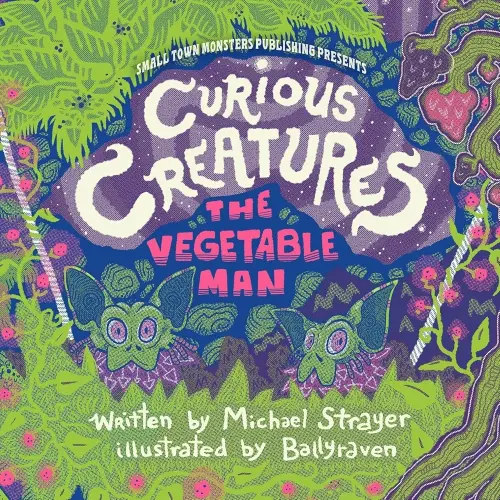Curious Creatures: The Vegetable Man